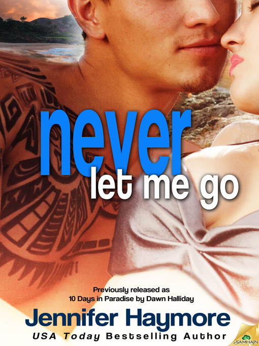 Title details for Never Let Me Go by Jennifer Haymore - Available